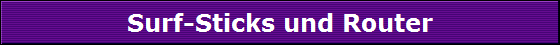 Surf-Sticks und Router